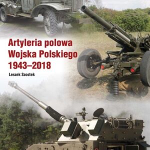 Atyleria polowa Wojska Polskiego 1943-2018