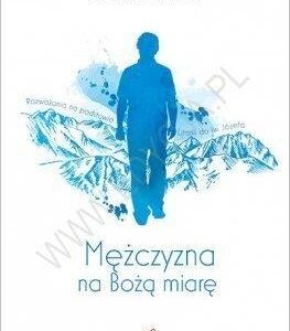Audiobook. Mężczyzna na Bożą miarę Rozważania na..
