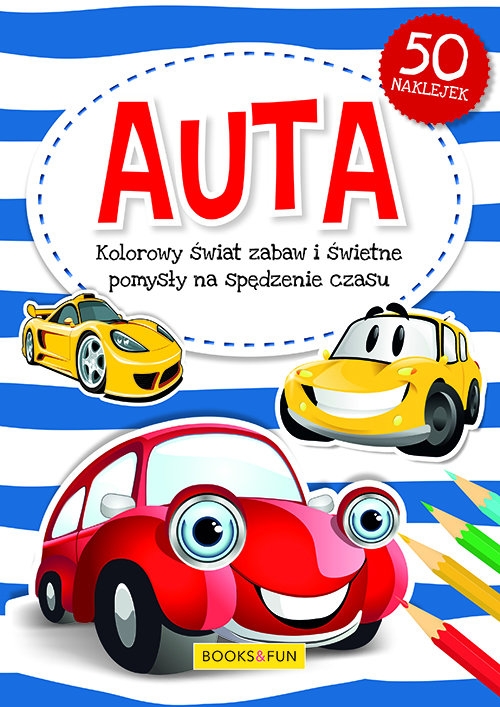 Auta Kolorowy świat zabaw i świetne pomysły na spędzenie czasu