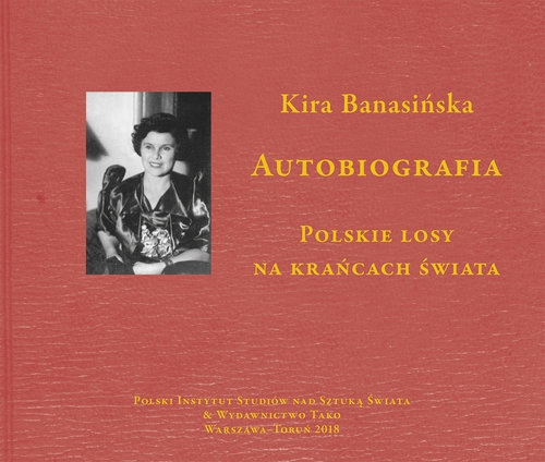 Autobiografia Kira Banasińska. Polskie losy na krańcach świata
