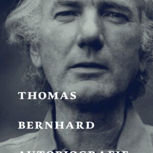 Autobiografie.. Thomas Bernhard