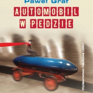 Automobil w pędzie Studia o futuryzmie i futurystach