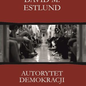 Autorytet demokracji Ujęcie filozoficzne
