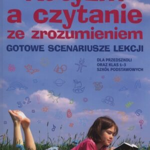 Autyzm a czytanie ze zrozumieniem + CD. Gotowe scenariusze lekcji dla przedszkoli oraz klas 1-3 szkół podstawowych