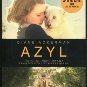 Azyl. Historia inspirowana prawdziwymi wydarzeniami