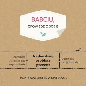 Babciu, opowiedz o sobie