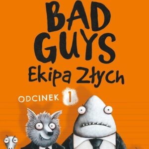 Bad Guys Ekipa Złych Odcinek 1