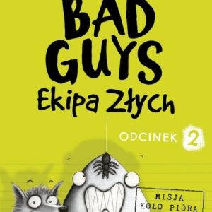 Bad Guys. Ekipa Złych Odcinek 2