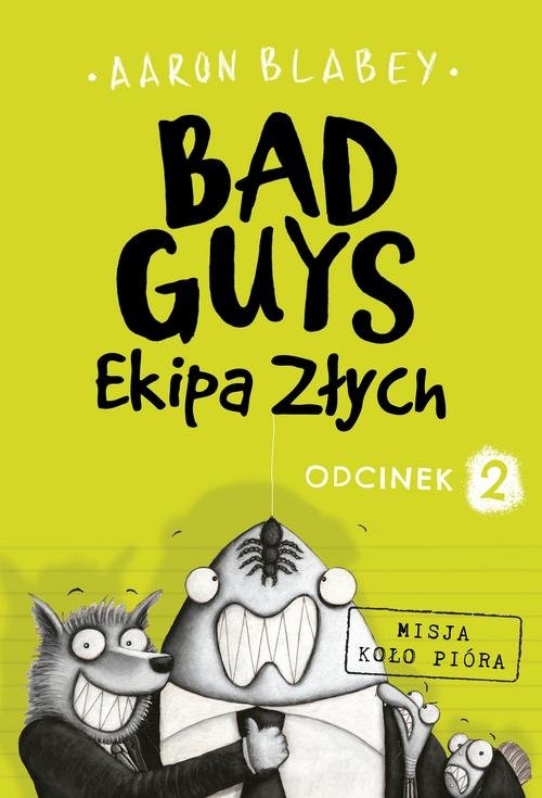 Bad Guys. Ekipa Złych Odcinek 2