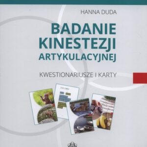 Badanie kinestezji artykulacyjnej. Kwestionariusze i karty