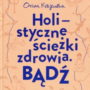 Bądź Holistyczne ścieżki zdrowia