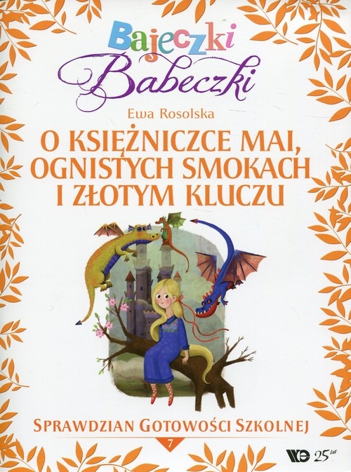 Bajeczki Babeczki Część 7 O księżniczce Mai, ognistych smokach i złotym kluczu. Sprawdzian gotowości szkolnej
