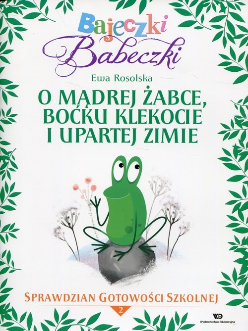 Bajeczki Babeczki O mądrej żabce, boćku Klekocie i upartej zimie. Sprawdzian gotowości szkolnej Część 2