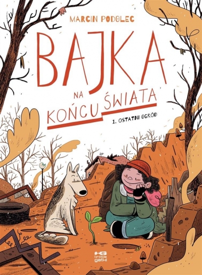 Bajka na końcu świata część 1. Ostatni ogród