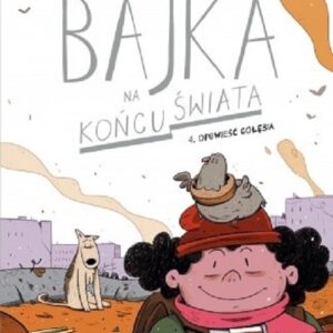 Bajka na końcu świata Tom 4 Opowieść gołębia