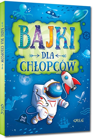 Bajki dla chłopców. kolorowe ilustracje, kreda, duża czcionka