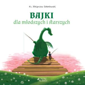 Bajki dla młodszych i starszych