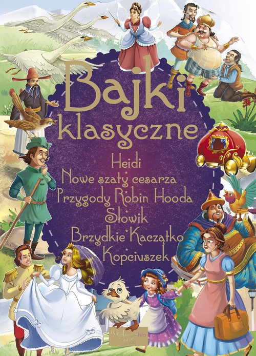 Bajki klasyczne. Heidi Przygody Robin Hooda Słowik Nowe szaty cesarza Brzydkie Kaczątko
