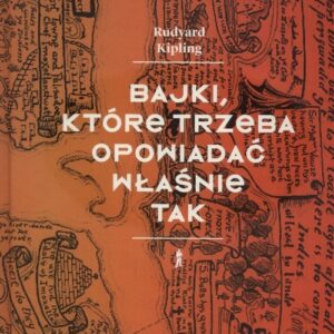Bajki, które trzeba opowiadać właśnie tak