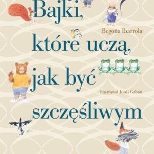 Bajki które uczą jak być szczęśliwym
