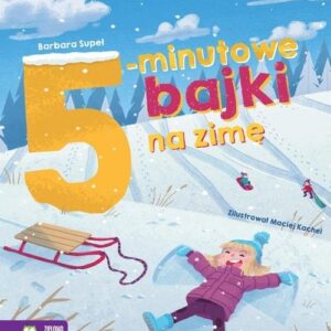 Bajki na dobranoc. 5-minutowe bajki na zimę