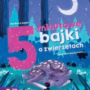 Bajki na dobranoc 5-minutowe bajki o zwierzętach