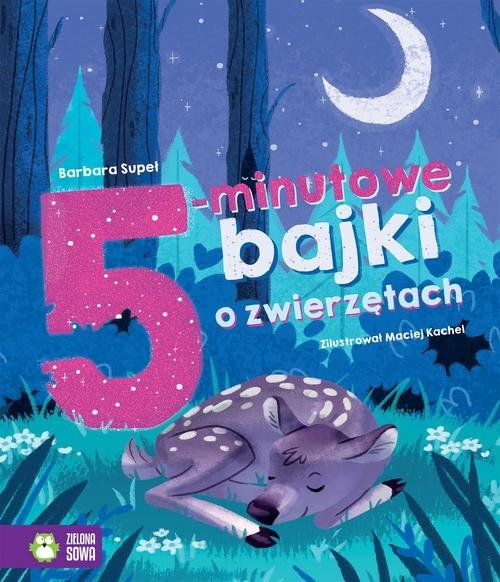 Bajki na dobranoc 5-minutowe bajki o zwierzętach