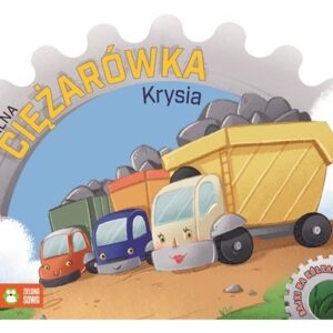 Bajki na kółkach Silna ciężarówka Krysia