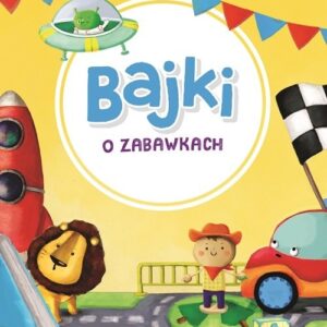 Bajki o zabawkach