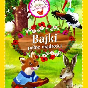 Bajki pełne mądrości Opowieści La Fontainea