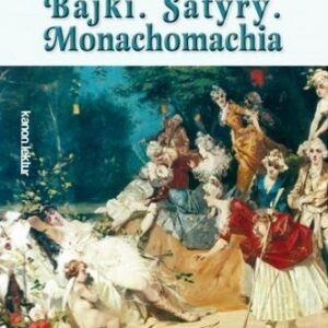 Bajki, Satyry, Monachomachia
