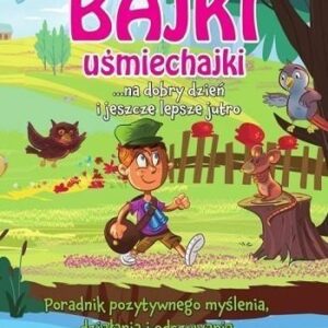 Bajki uśmiechajki... na dobry dzień i jeszcze...