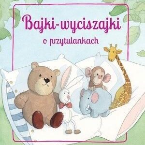 Bajki wyciszajki o przytulankach