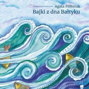 Bajki z dna Bałtyku