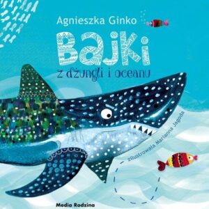 Bajki z dżungli i oceanu