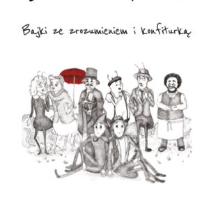 Bajki ze zrozumieniem i konfiturką