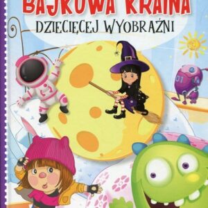 Bajkowa kraina dziecięcej wyobraźni TW