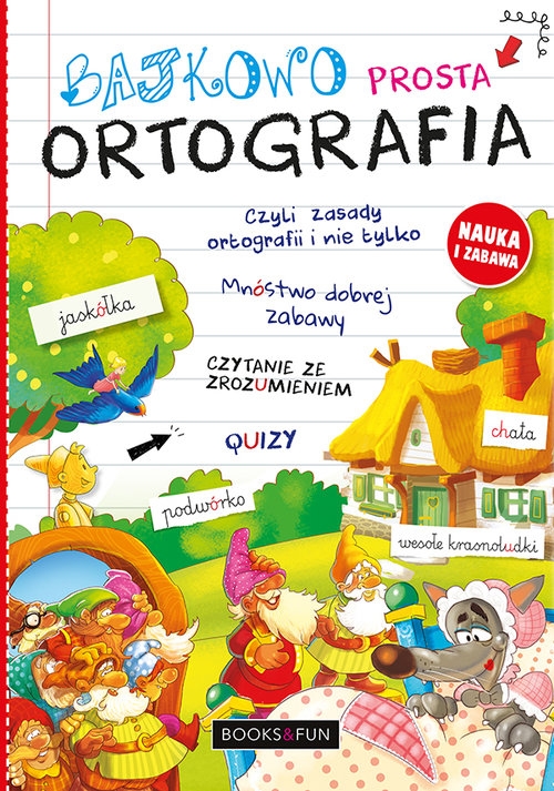 Bajkowa Prosta Ortografia Czyli Zasady Ortografii i Nie Tylko