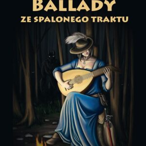 Ballady ze spalonego traktu