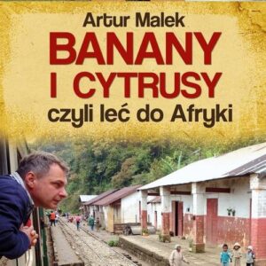 Banany i cytrusy, czyli leć do Afryki