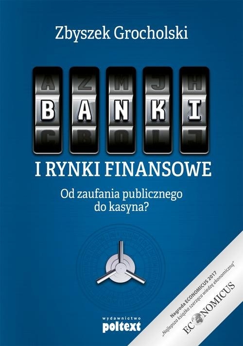 Banki i rynki finansowe. Od zaufania publicznego do kasyna?