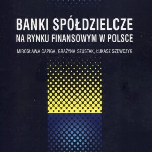 Banki spółdzielcze na rynku finansowym w Polsce