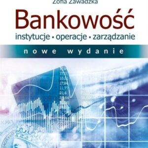 Bankowość. Instytucje,operacje, zarządzanie w.2017