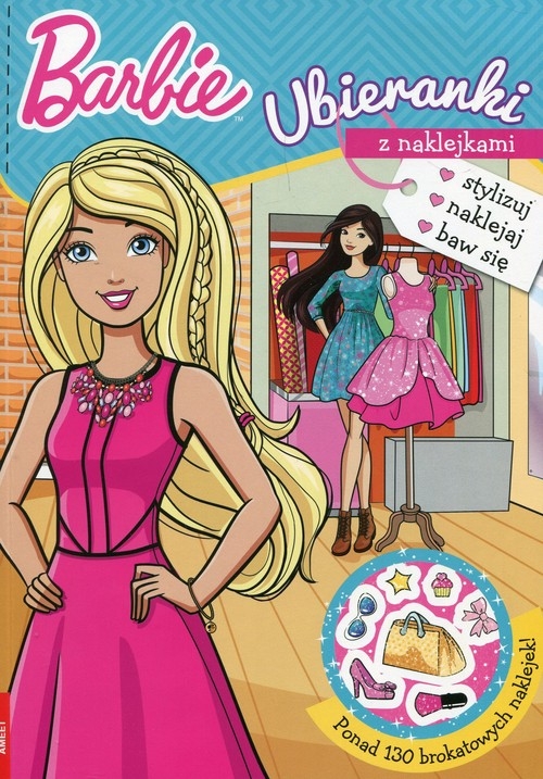 Barbie. Ubieranki z naklejkami. stylizuj, naklejaj, baw się