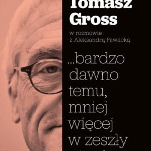 ...bardzo dawno temu, mniej więcej w zeszły piątek...
