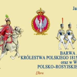 Barwa armii Królestwa Polskiego 1815-1830 oraz w wojnie polsko-rosyjskiej 1831