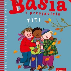 Basia i przyjaciele Titi