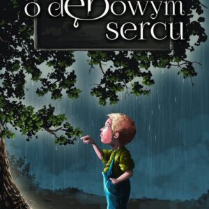 Baśń o dębowym sercu