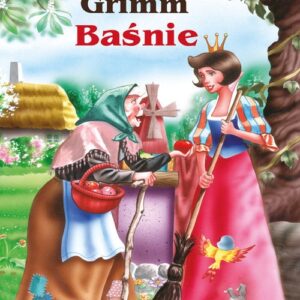 BAŚNIE Jakub i Wilhelm Griimm
