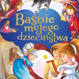 Baśnie mojego dzieciństwa